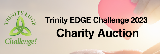 The Trinity EDGE Challenge Charity Auction